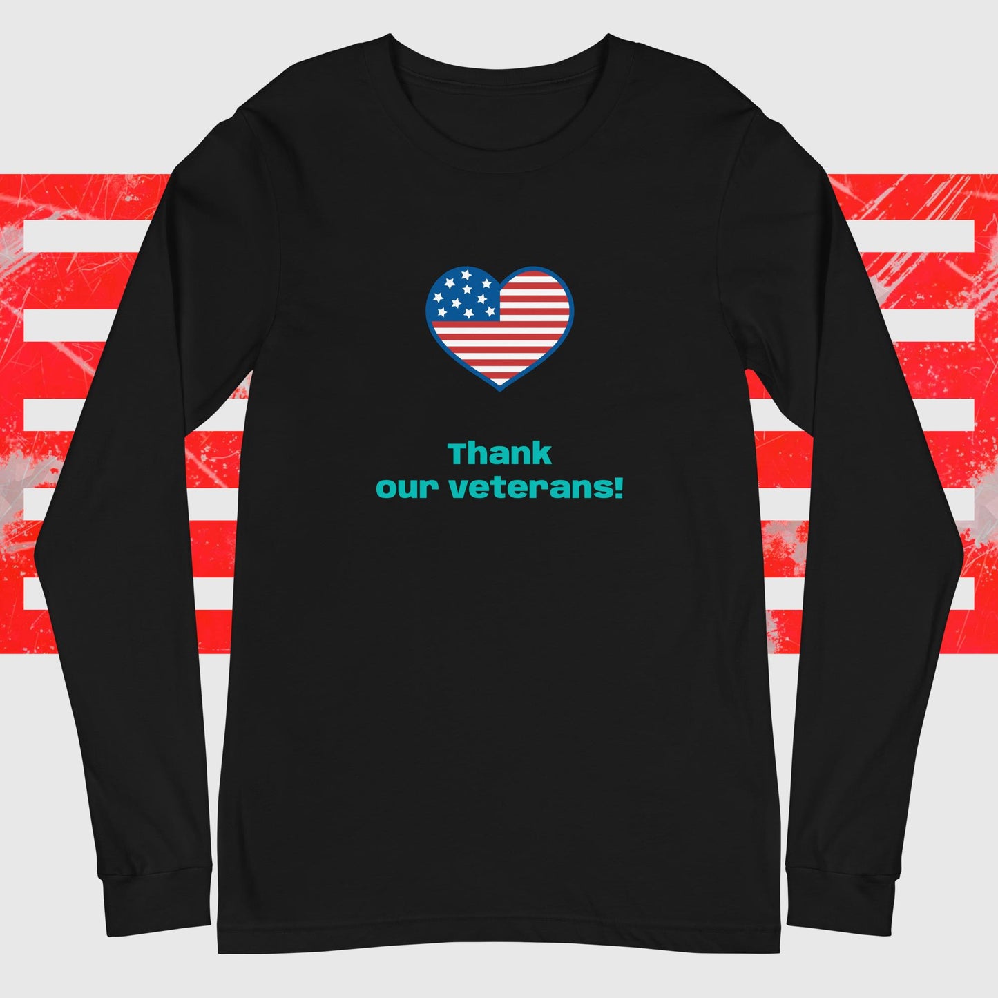 Thank our veterans! Unisex Long Sleeve Tee