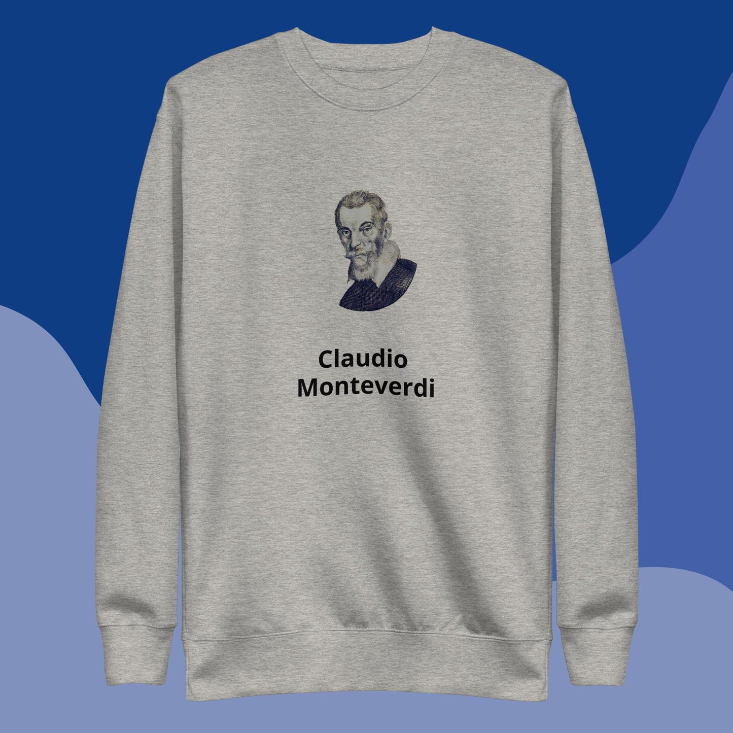 Claudio Monteverdi Unisex Premium Sweatshirt