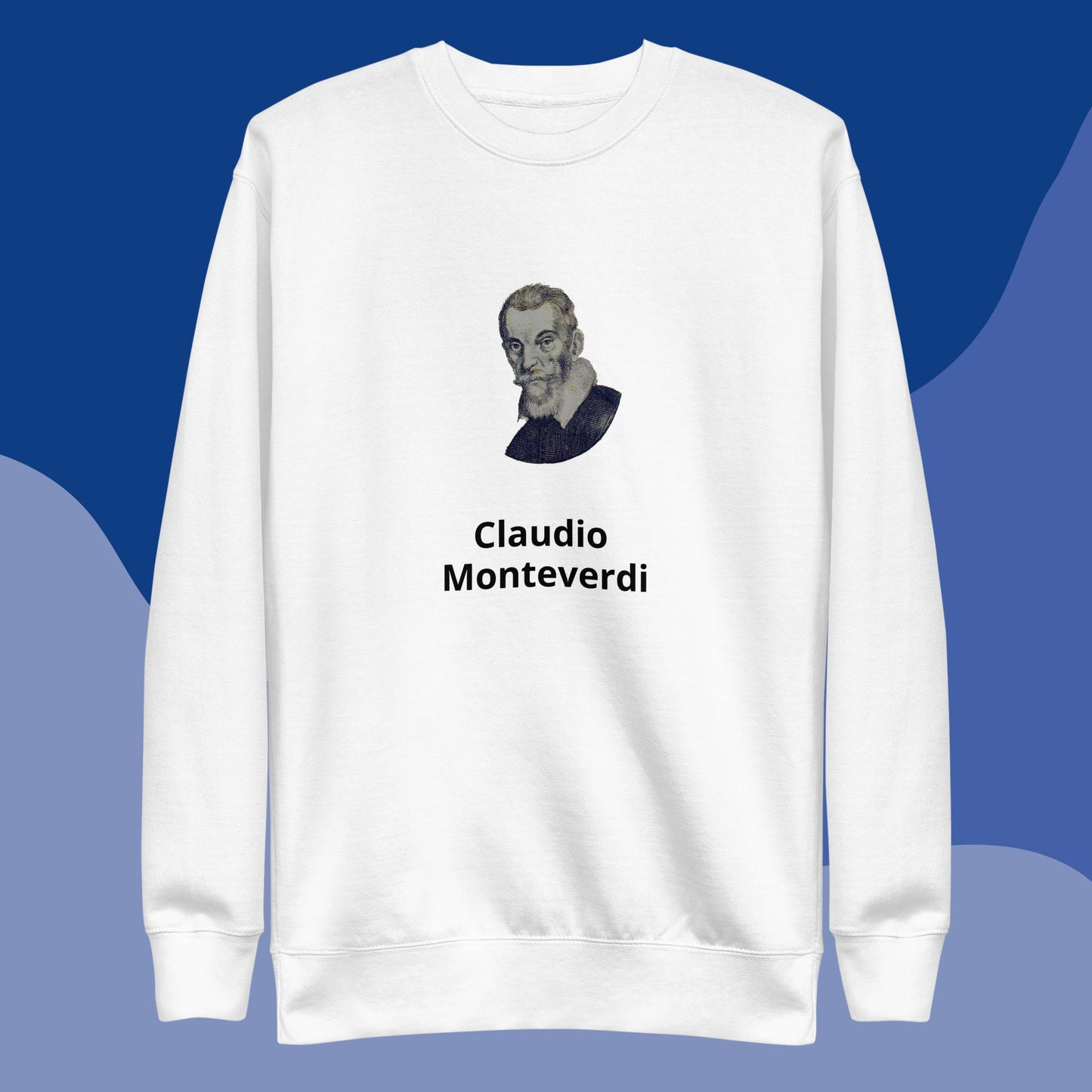 Claudio Monteverdi Unisex Premium Sweatshirt