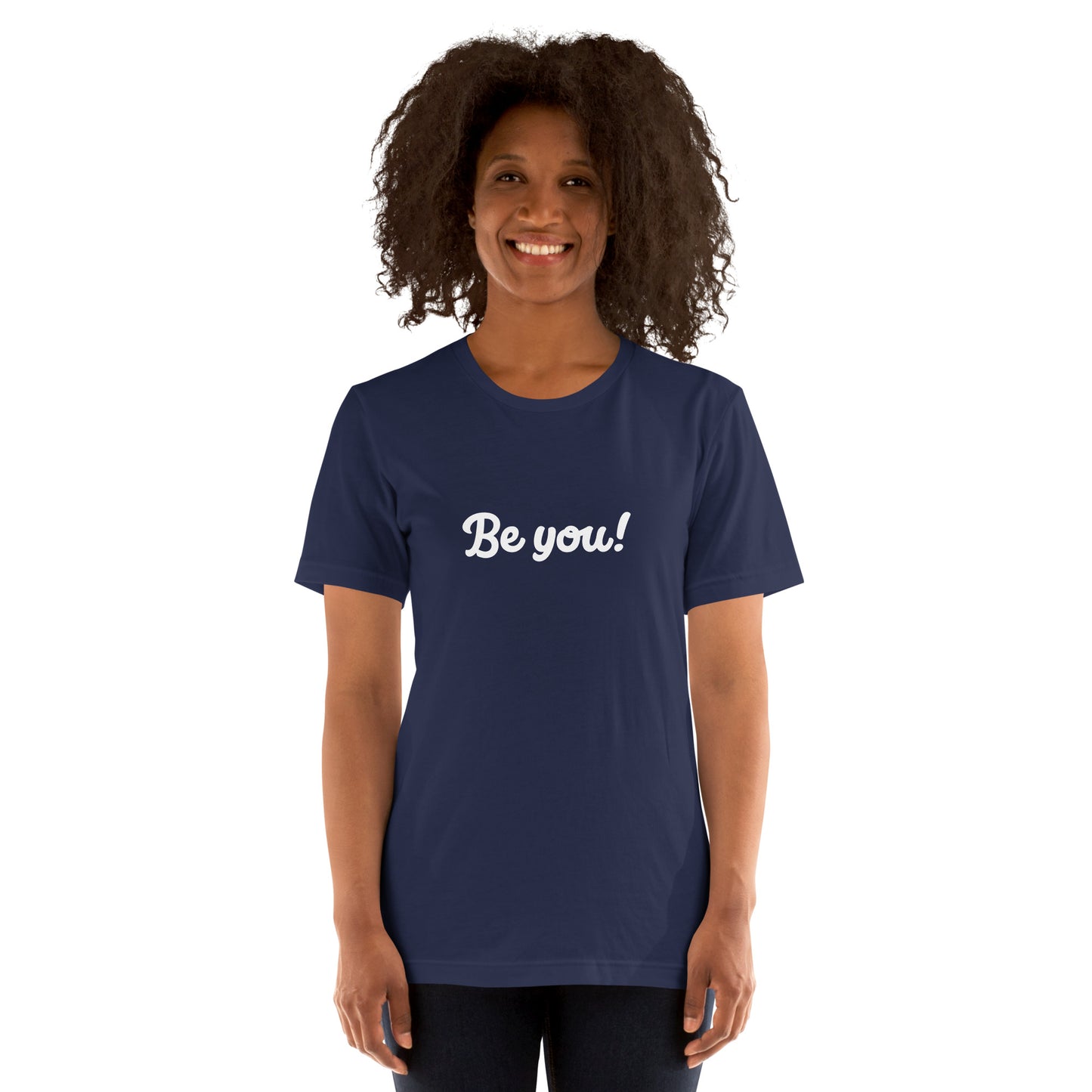Be you! t-shirt