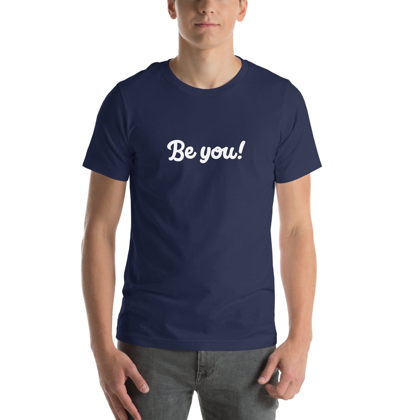 Be you! t-shirt