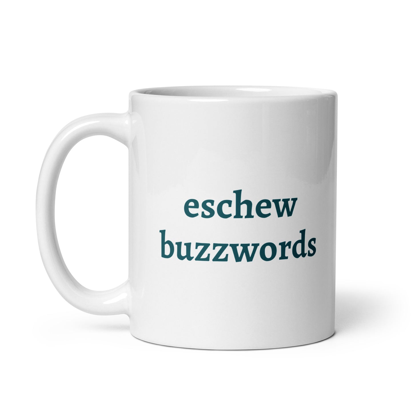eschew buzzwords white glossy mug