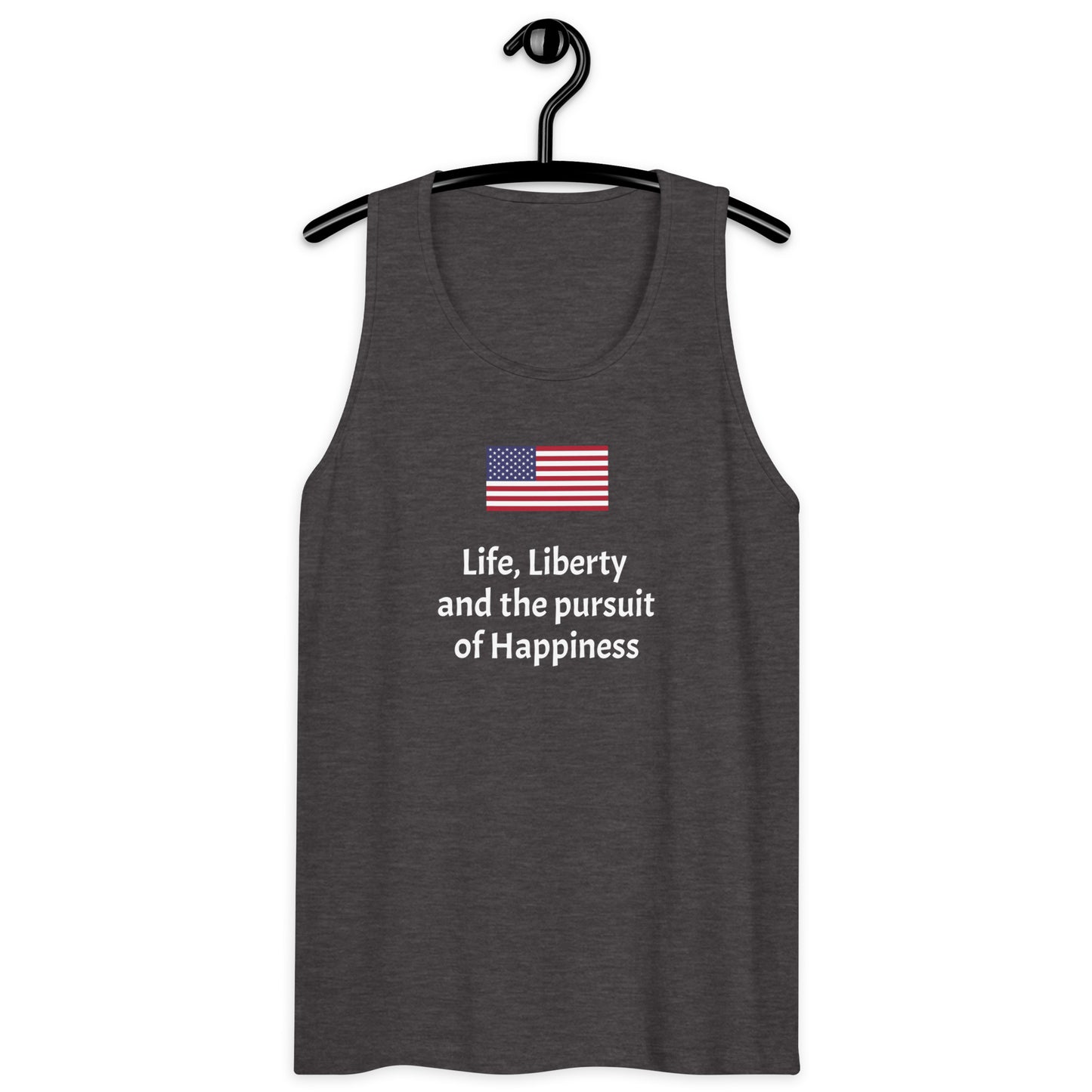 Life, Liberty and the pursuit of Happiness men’s premium tank top