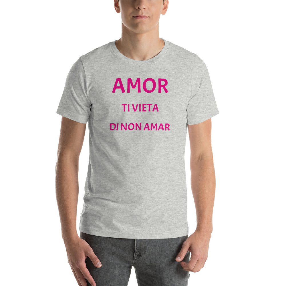 Amor ti vieta di non amar Unisex t-shirt