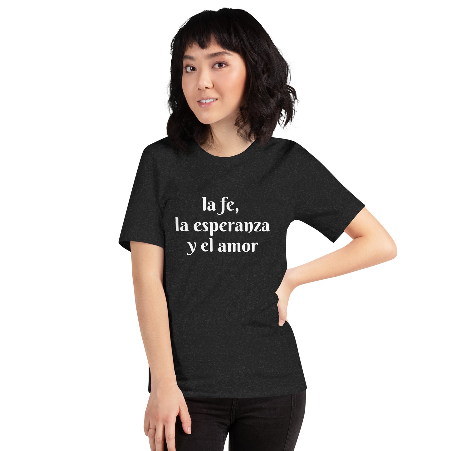 la fe, la esperanza y el amor, unisex t-shirt