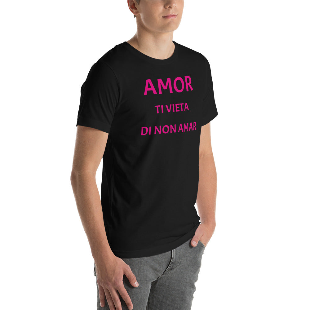 Amor ti vieta di non amar Unisex t-shirt