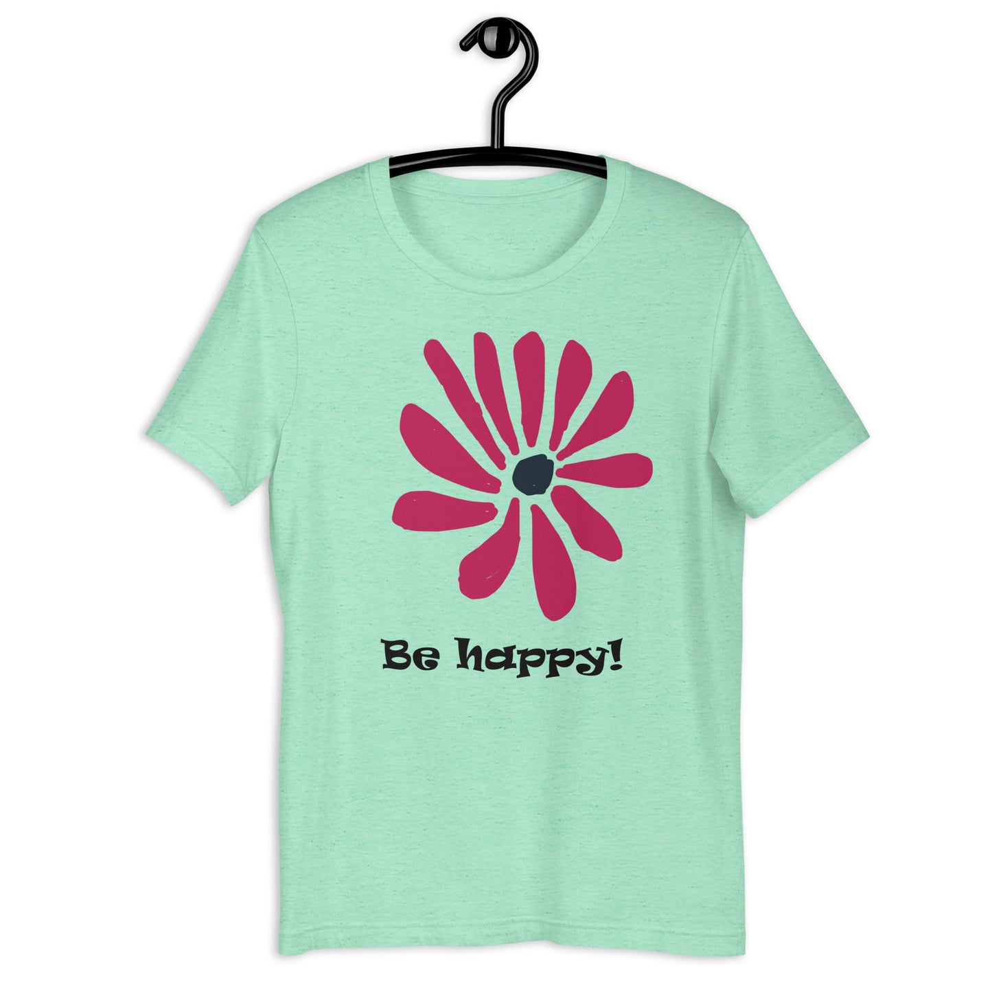 Be happy! Unisex t-shirt