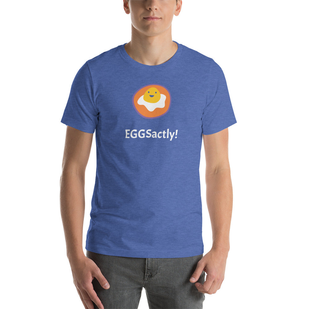 EGGSactly! Unisex t-shirt
