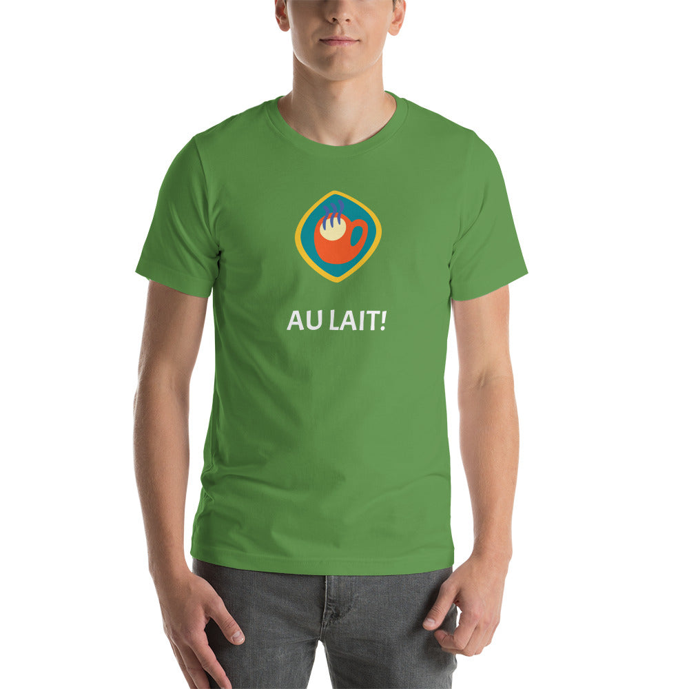 Au lait! Unisex t-shirt
