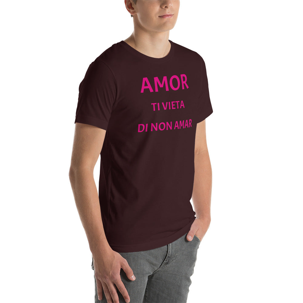 Amor ti vieta di non amar Unisex t-shirt