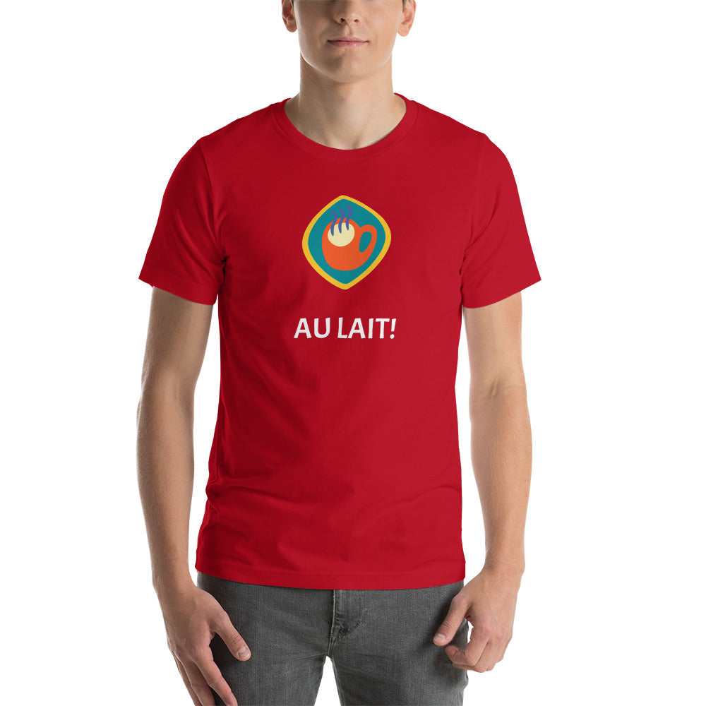 Au lait! Unisex t-shirt