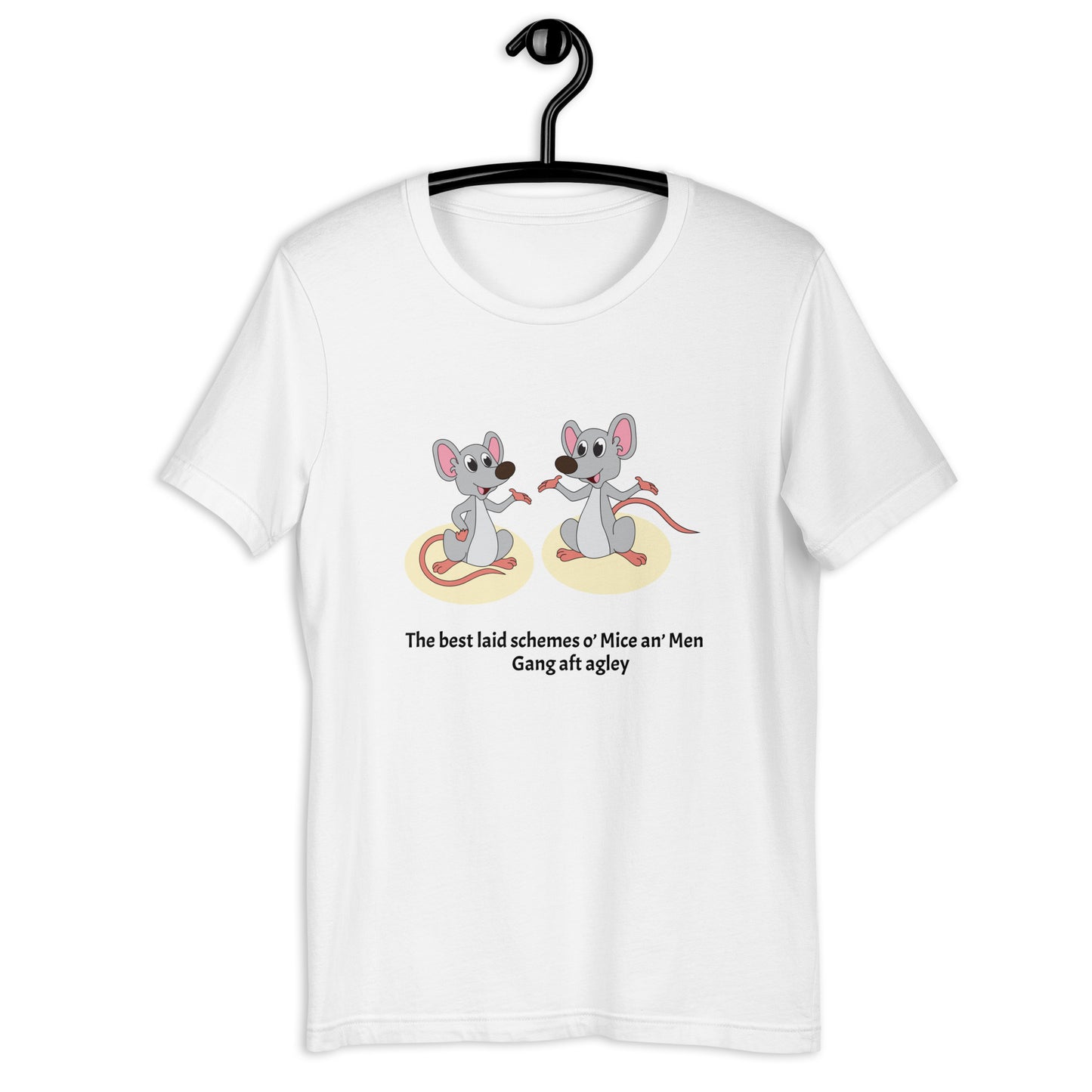 The best laid schemes o’ Mice an’ Men, Unisex t-shirt