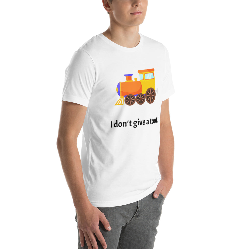 I don't give a toot! Unisex t-shirt