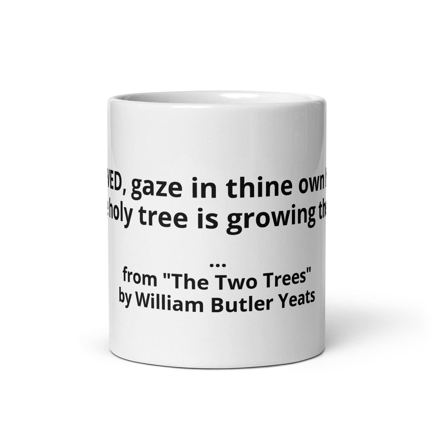 Beloved, gaze in thine own heart, White glossy mug