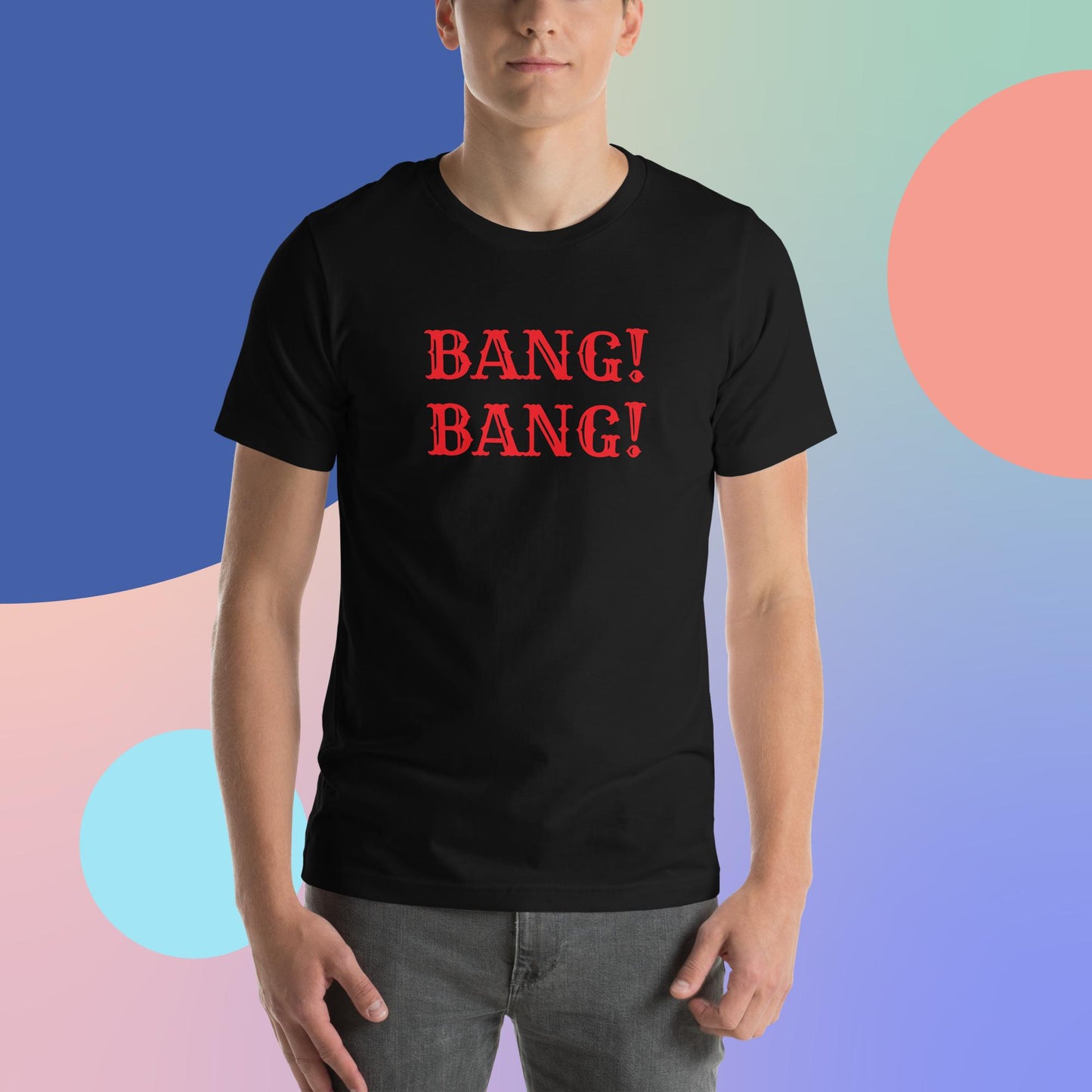 Bang! Bang! t-shirt