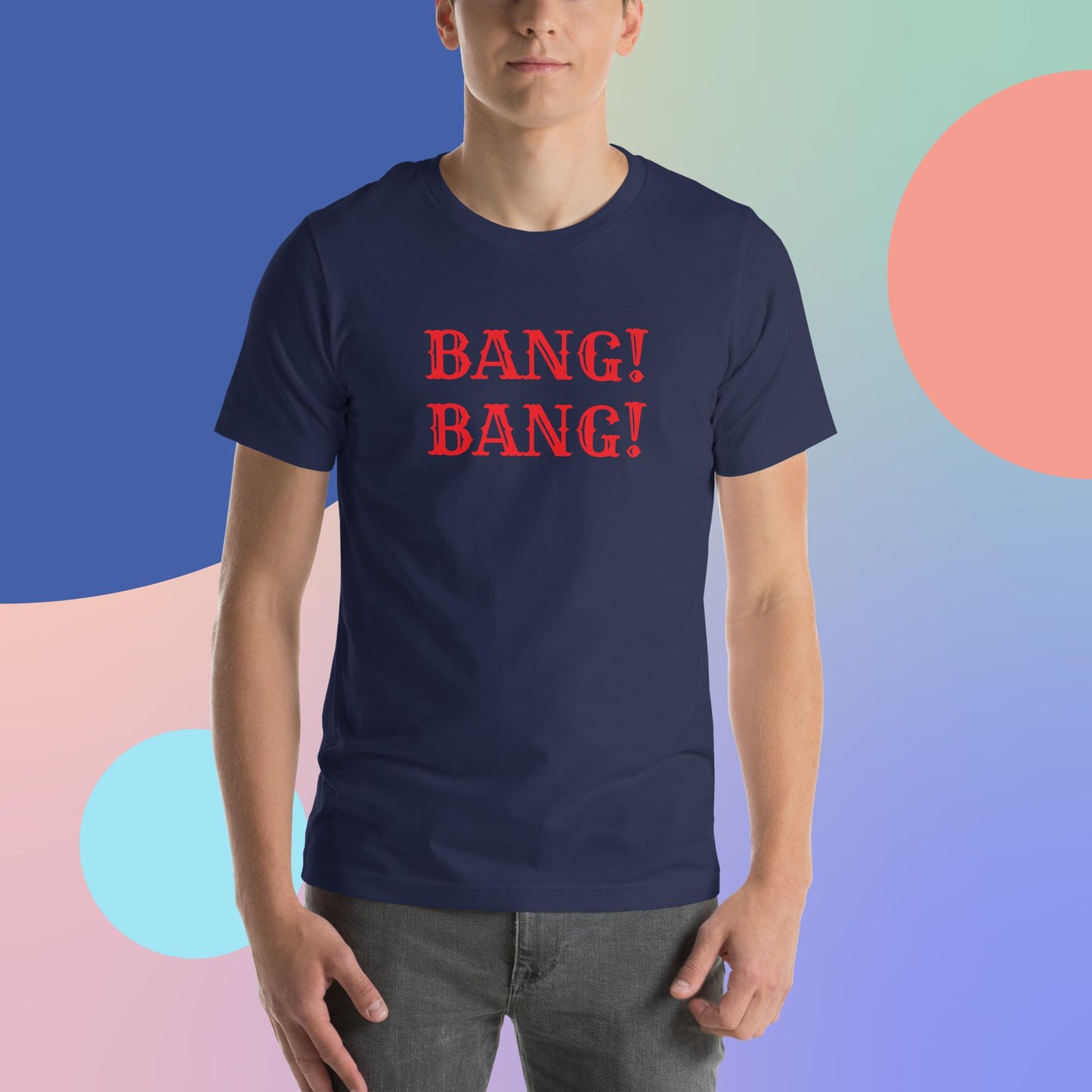 Bang! Bang! t-shirt