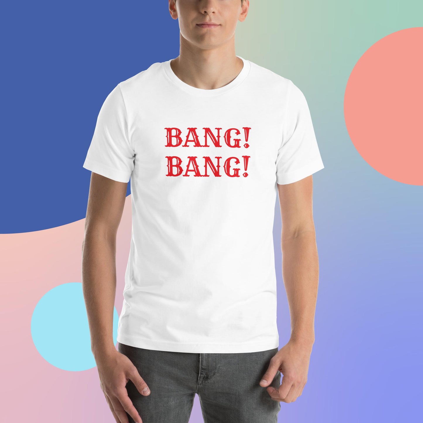 Bang! Bang! t-shirt