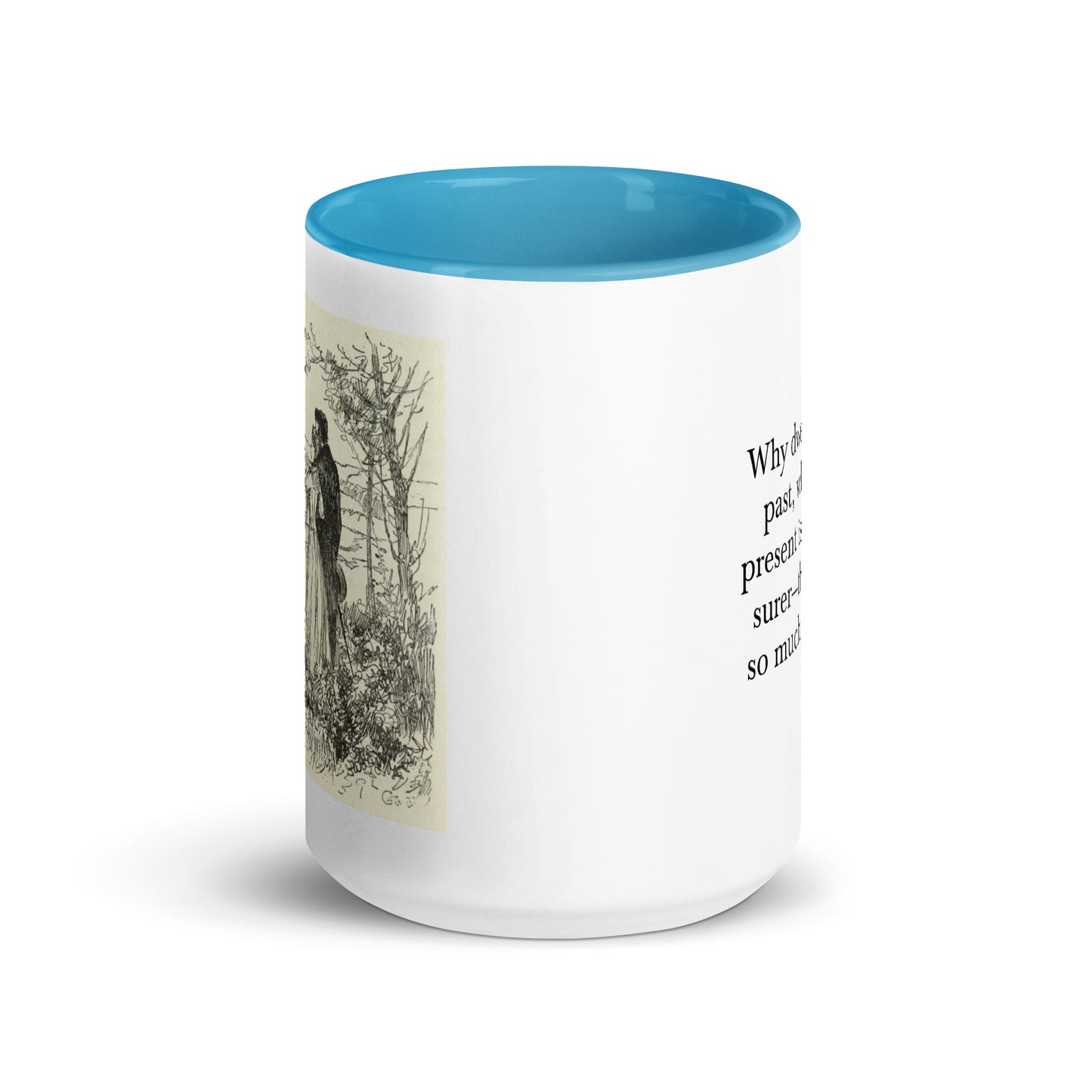 Why dwell on the past? Mug with Color Inside