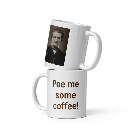 Poe me some coffee! white glossy mug