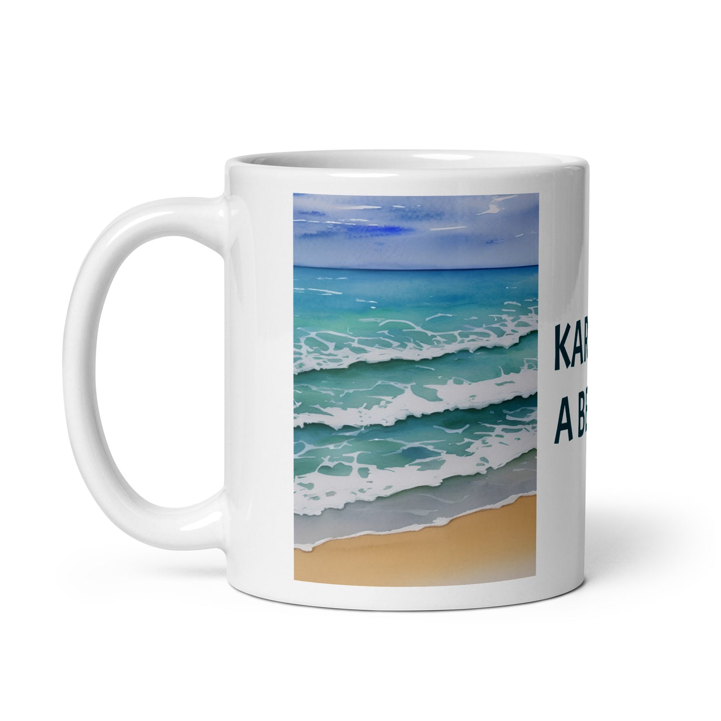 Karma's a beach. White glossy mug.