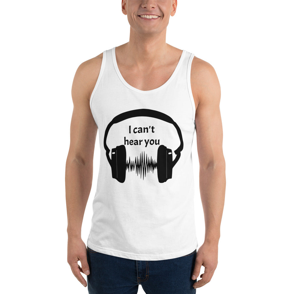 I can't hear you Unisex Tank Top