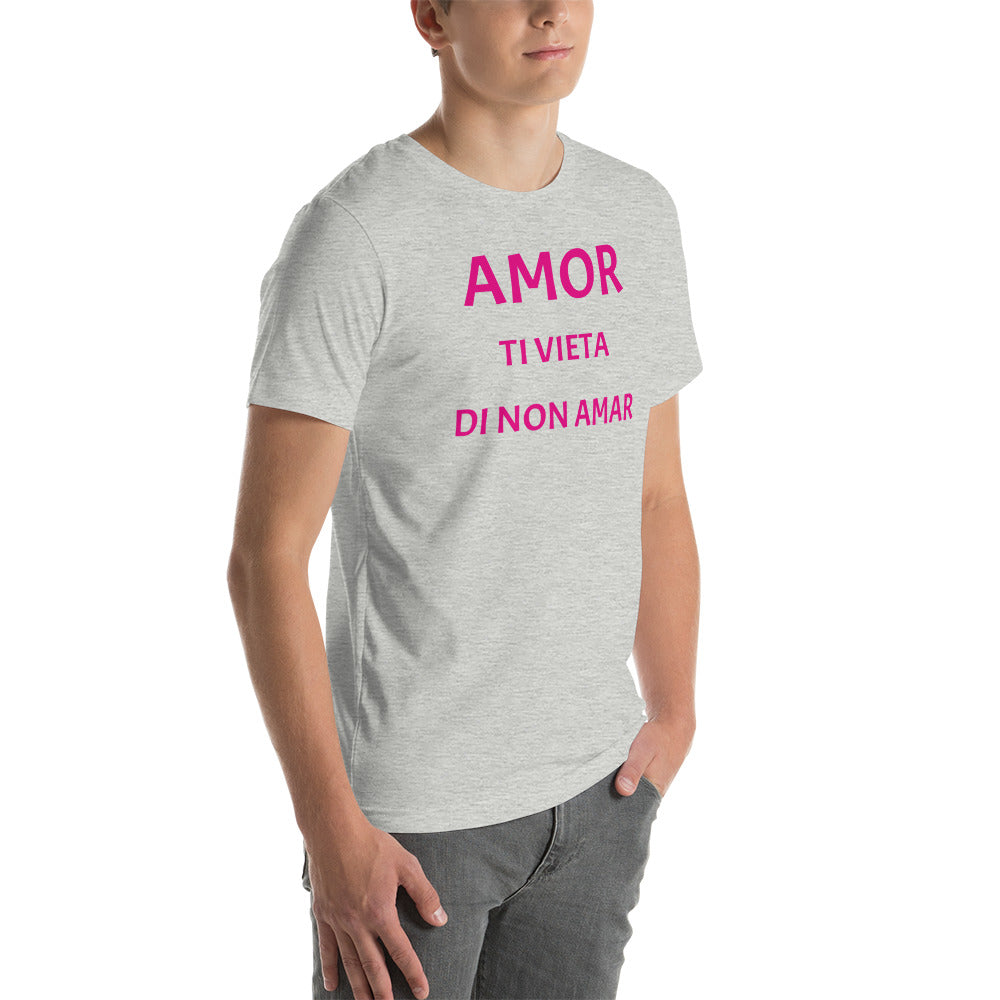 Amor ti vieta di non amar Unisex t-shirt