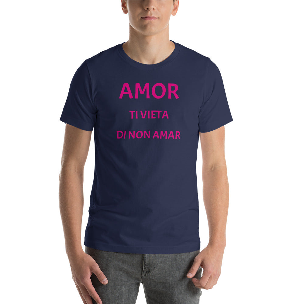Amor ti vieta di non amar Unisex t-shirt