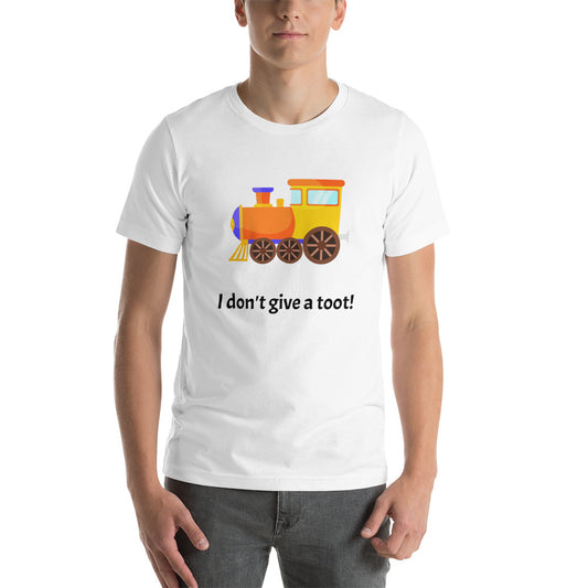 I don't give a toot! Unisex t-shirt